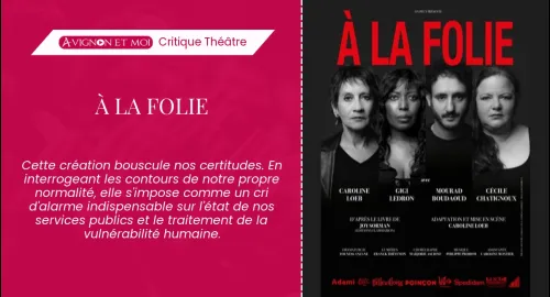 Critique théâtre : À la folie