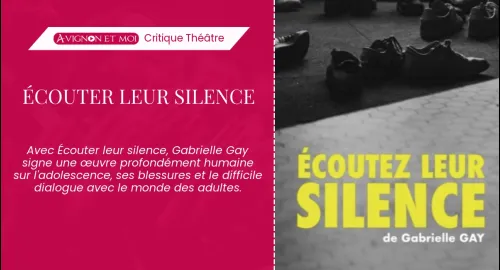 Critique théâtre : Écoutez leur silence