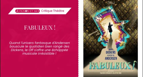 Critique théâtre : Fabuleux !