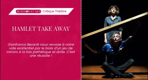 Critique théâtre : Hamlet Take Away