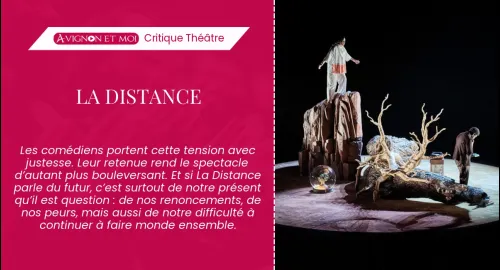 Critique théâtre : La Distance