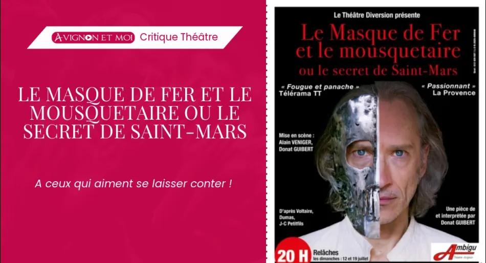 Le Masque de Fer et le mousquetaire ou le secret de Saint-Mars