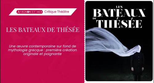 Critique théâtre : Les Bateaux de Thésée