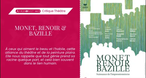 Critique théâtre : Monet, Renoir & Bazille