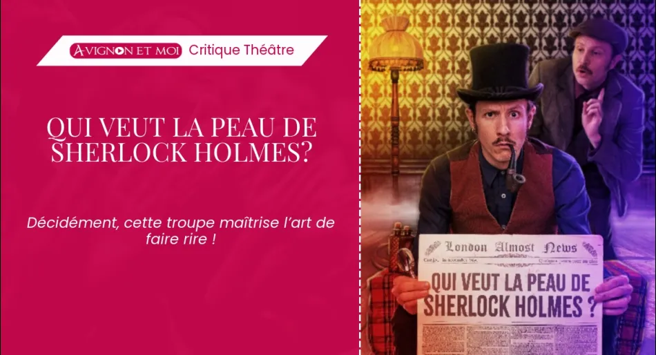 Qui veut la peau de Sherlock Holmes?