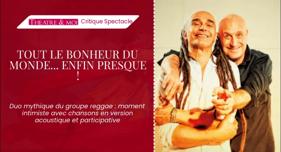 Tout le bonheur du monde... Enfin presque !