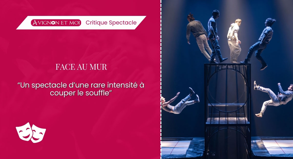 Face au mur : spectacle