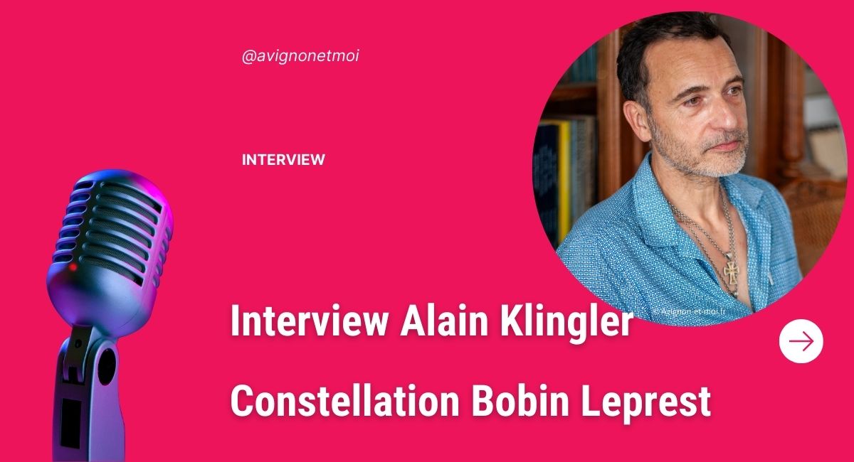 Interview Alain Klingler - Constellation Bobin Leprest
