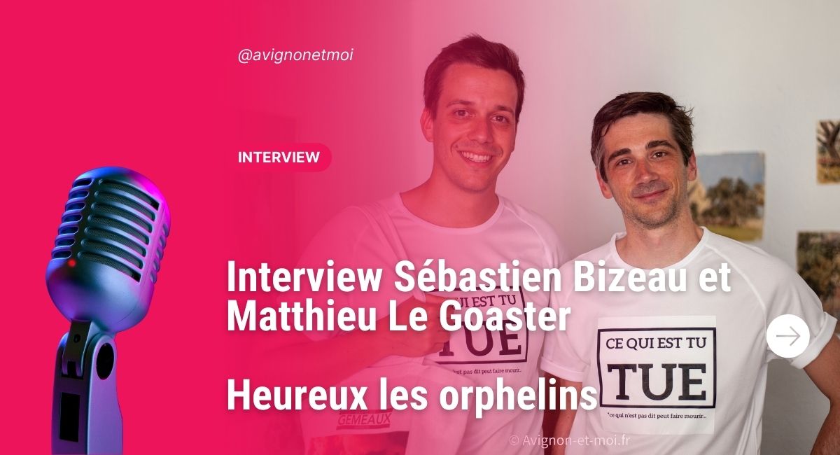 Interview Sébastien Bizeau et Matthieu Le Goaster - Heureux les orphelins