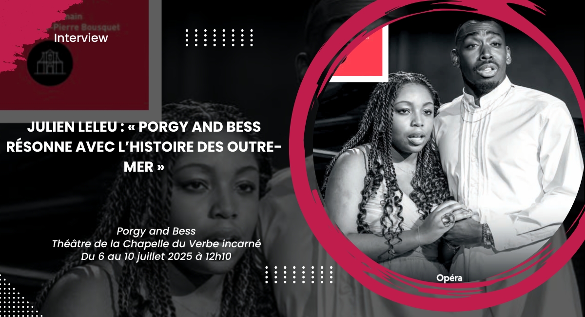 Julien Leleu : « Porgy and Bess résonne avec l’histoire des Outre-mer »