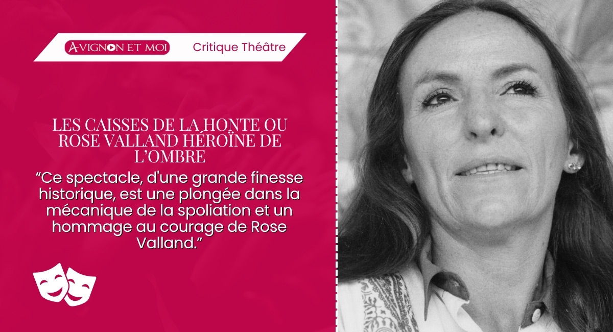 Les caisses de la honte ou Rose Valland héroïne de l’ombre : Théâtre
