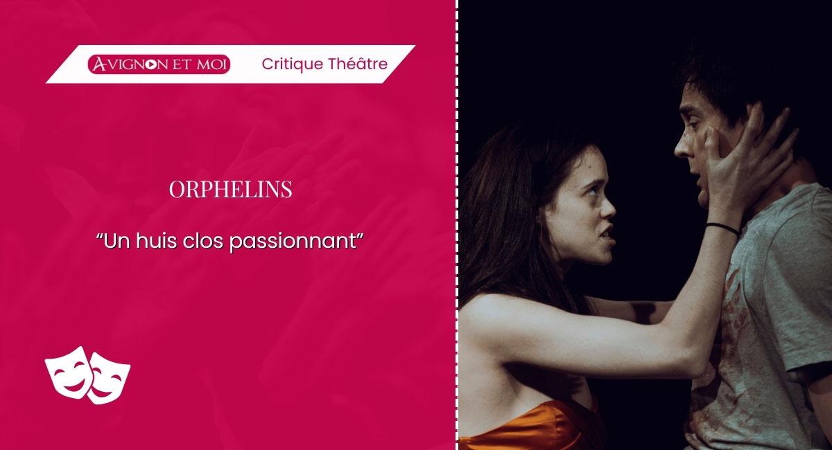 Orphelins : théâtre